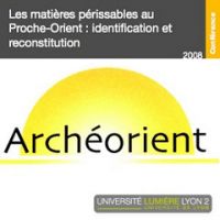 2008_2009 Archeorient : Les matières périssables au Proche-Orient cover