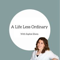 A Life Less Ordinary with Sophie Elwes cover