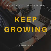 Keep Growing With Sid | Growth & Digital Marketing Podcast cover
