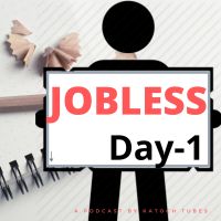30 Days of Emotional Journey of a Jobless Employee, unemployed in India - Katoch Tubes cover