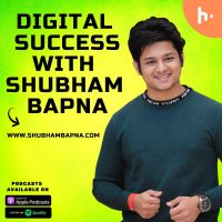 Digital Success with Shubham Bapna cover