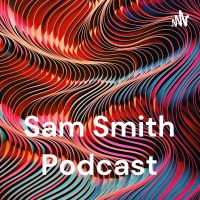 Sam Smith Podcast cover