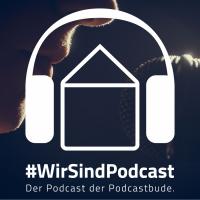 #WirSindPodcast - Der Podcast der Podcastbude cover