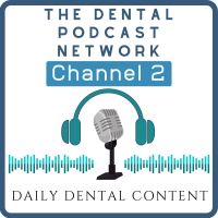 The Dental Podcast Network's Channel Two cover