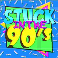 Stuck in the 90s cover