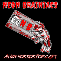 Neon Brainiacs (80s Horror Podcast) cover