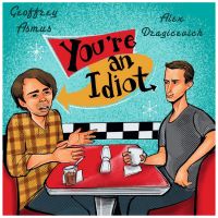 You're An Idiot cover