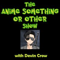 The Anime Something or Other Show cover