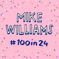 Mike Williams: 100 in 24 cover