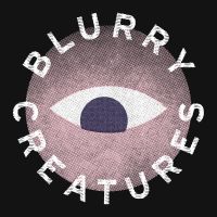Blurry Creatures cover