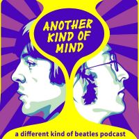 Another Kind of Mind: A Different Kind of Beatles Podcast cover