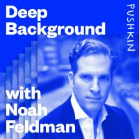 Deep Background with Noah Feldman cover