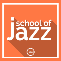 KNKX: School Of Jazz cover