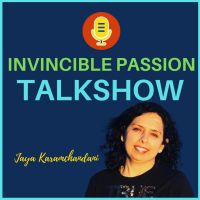 Jaya Karamchandani-Invincible Passion Talkshow cover