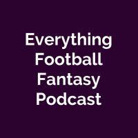 Everything Football Fantasy Podcast cover