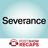 Severance: A Post Show Recap cover