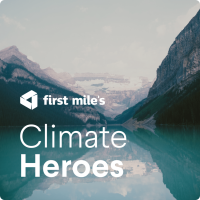 First Mile's Climate Heroes cover
