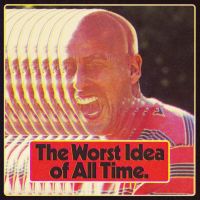 The Worst Idea Of All Time cover