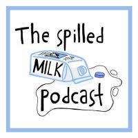 The Spilled Milk Podcast cover