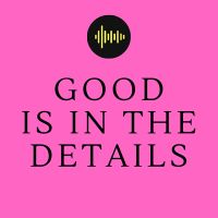 Good Is In The Details cover