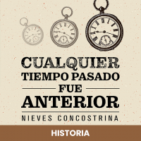 Cualquier tiempo pasado fue anterior cover