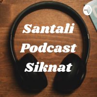 Santali Podcast Siknat cover