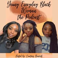 Young Everyday Black Woman Podcast cover