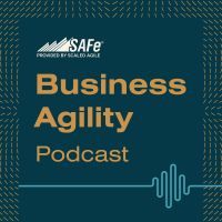 SAFe Business Agility Podcast cover