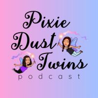 Pixie Dust Twins Podcast cover