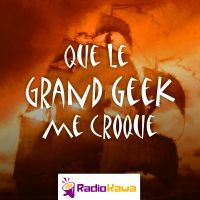 Que le Grand Geek me Croque cover