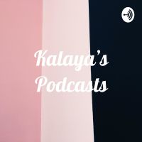 Kalaya’s Podcasts cover