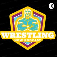 Wrestling Now Podcast cover
