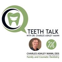Teeth Talk with Dr. Charles Ashley Mann cover