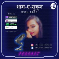 Shaam-ae-sukoon With Aroo | Hindi Podcast | cover