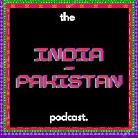 the India - Pakistan podcast. cover