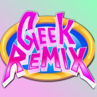 Geek Remix Podcast cover