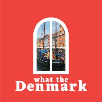What The Denmark | Danish Culture for Expats, Internationals and Danes cover