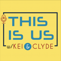 This Is Us Podcast with Kei & Clyde cover