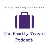 The Family Travel Podcast cover