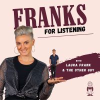 Franks For Listening with Laura Frank & The Other Guy cover