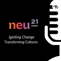Igniting Change and Transforming Cultures Podcast by Neu21 cover