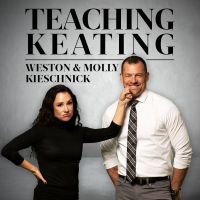 Teaching Keating with Weston and Molly Kieschnick cover