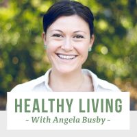 Healthy Living With Angela Busby - Your Health, Nutrition and Wellness Resource cover