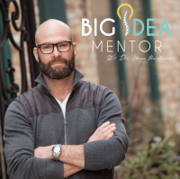 Big Idea Mentor with Dr. Steve Burlison cover