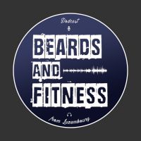 Beards and Fitness Podcast cover