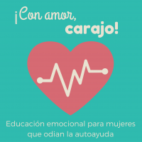 ¡Con amor, carajo! | Educación emocional para mujeres que odian la autoayuda | Descubre | Lore Aguirre cover