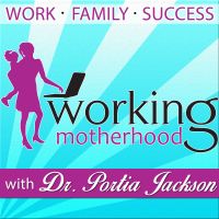 Working Motherhood with Dr. Portia Jackson cover