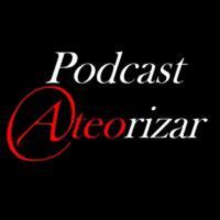 Podcast Ateorizar cover