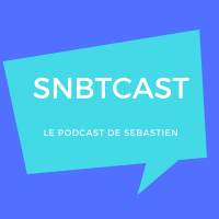 SNBTCAST Le PodCast de Sebastien. cover