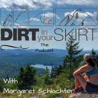 Dirt in Your Skirt - The Podcast cover